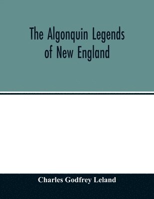 bokomslag Algonquin legends of New England