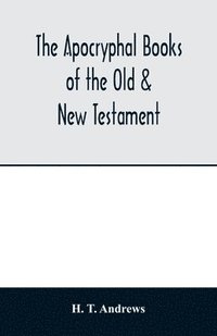 bokomslag The Apocryphal books of the Old & New Testament