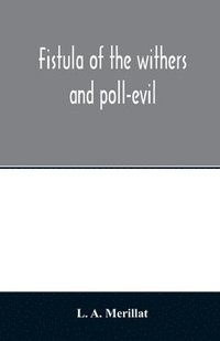 bokomslag Fistula of the withers and poll-evil