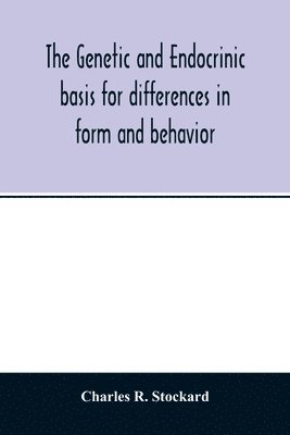 bokomslag genetic and endocrinic basis for differences in form and behavior
