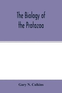 bokomslag The biology of the Protozoa