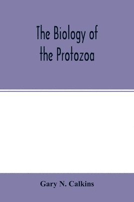 bokomslag The biology of the Protozoa