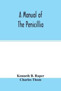 bokomslag A manual of the penicillia
