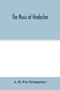 bokomslag The music of Hindostan