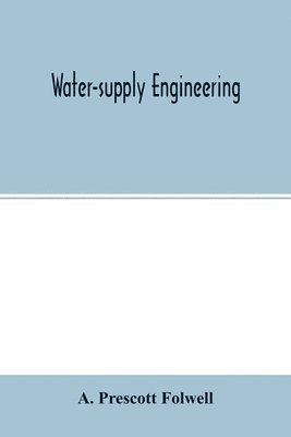 A Prescott Folwell, A. Prescott Folwell - Water-supply engineering, Häftad