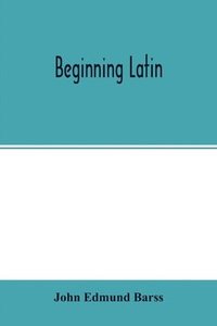 bokomslag Beginning Latin