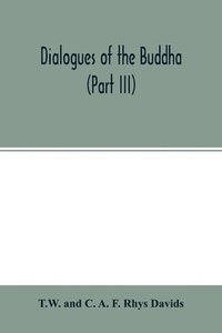 bokomslag Dialogues of the Buddha (Part III)