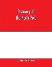 bokomslag Discovery of the North Pole