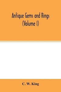 bokomslag Antique gems and rings (Volume I)