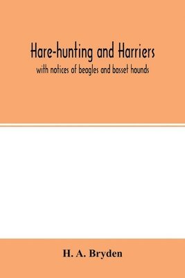 H A Bryden, H. A. Bryden - Hare-hunting and harriers, Häftad