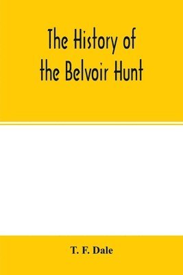 The history of the Belvoir hunt 1