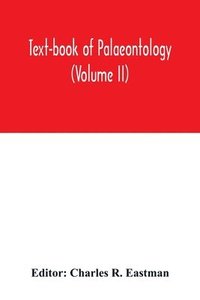 bokomslag Text-book of palaeontology (Volume II)
