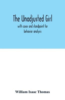 William Isaac Thomas - unadjusted girl, Häftad