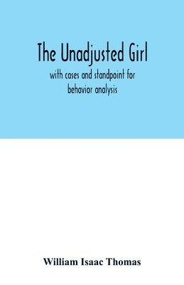 bokomslag The unadjusted girl