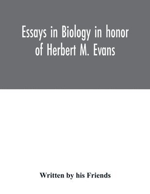 bokomslag Essays in biology in honor of Herbert M. Evans