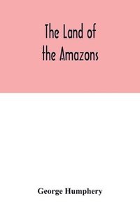 bokomslag The land of the Amazons