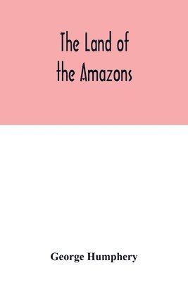 The land of the Amazons 1