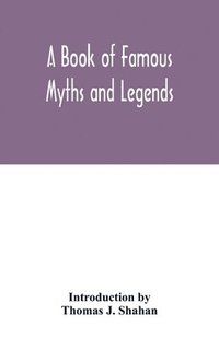 bokomslag A book of famous myths and legends
