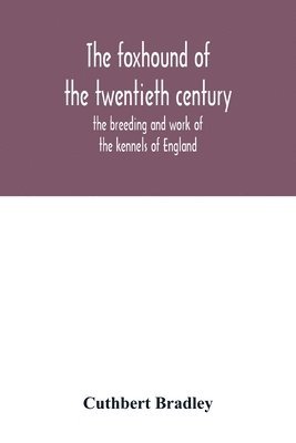 The foxhound of the twentieth century 1