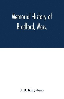 bokomslag Memorial history of Bradford, Mass.
