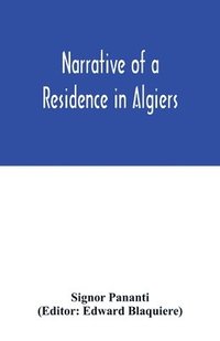 bokomslag Narrative of a residence in Algiers
