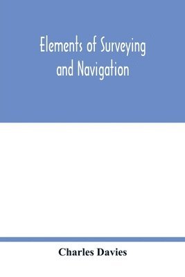 Elements of surveying and navigation 1