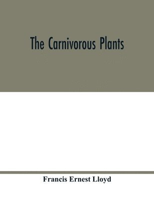 Francis Ernest Lloyd - carnivorous plants, Häftad