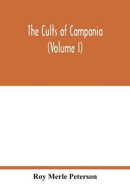 The cults of Campania (Volume I) 1