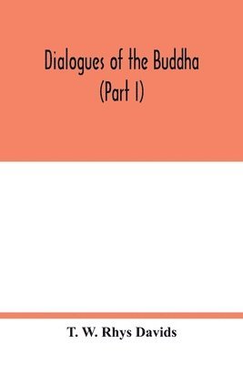 Dialogues of the Buddha (Part I) 1