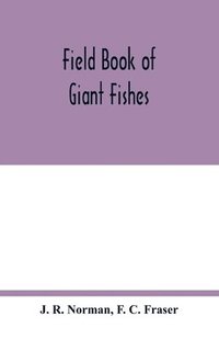 bokomslag Field book of giant fishes