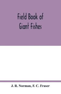 bokomslag Field book of giant fishes