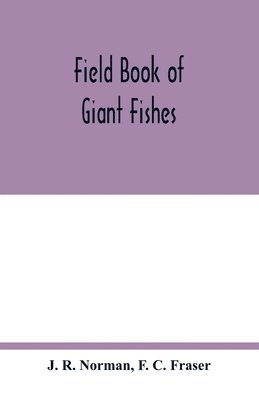 Field book of giant fishes 1