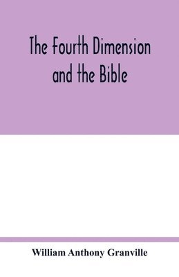 The fourth dimension and the Bible 1