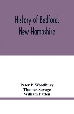 bokomslag History of Bedford, New-Hampshire
