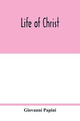 Life of Christ 1