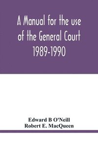 bokomslag A manual for the use of the General Court 1989-1990