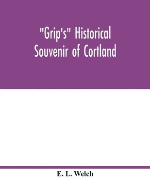 bokomslag Grip's historical souvenir of Cortland