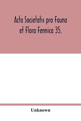 Acta Societatis pro Fauna et Flora Fennica 35. 1