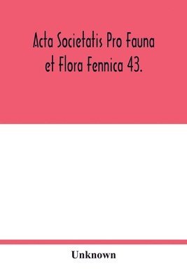 bokomslag Acta Societatis pro Fauna et Flora Fennica 43.