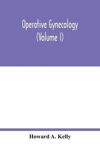 bokomslag Operative gynecology (Volume I)