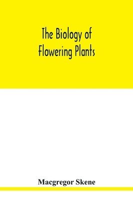 The biology of flowering plants 1