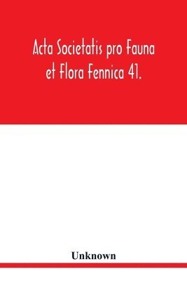 Acta Societatis pro Fauna et Flora Fennica 41. 1