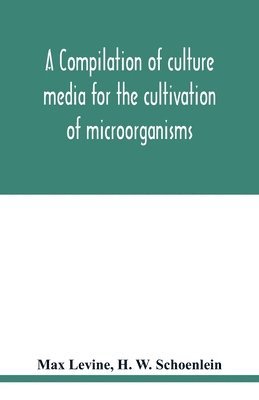 A compilation of culture media for the cultivation of microorganisms 1