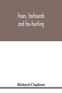 bokomslag Foxes, foxhounds and fox-hunting
