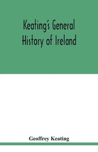 bokomslag Keating's general history of Ireland