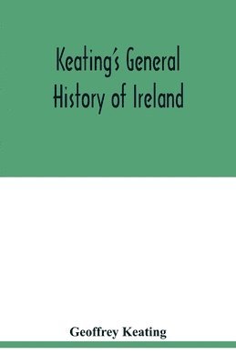 Keating's general history of Ireland