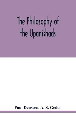 The philosophy of the Upanishads 1
