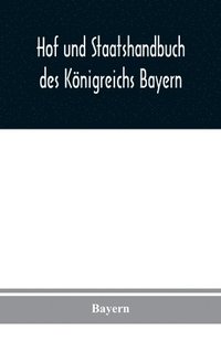 bokomslag Hof und Staatshandbuch des Koenigreichs Bayern