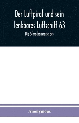 bokomslag Der Luftpirat und sein lenkbares Luftschiff 63