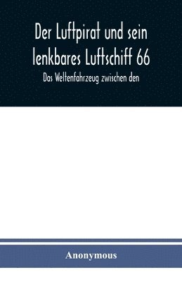 Luftpirat und sein lenkbares Luftschiff 66
